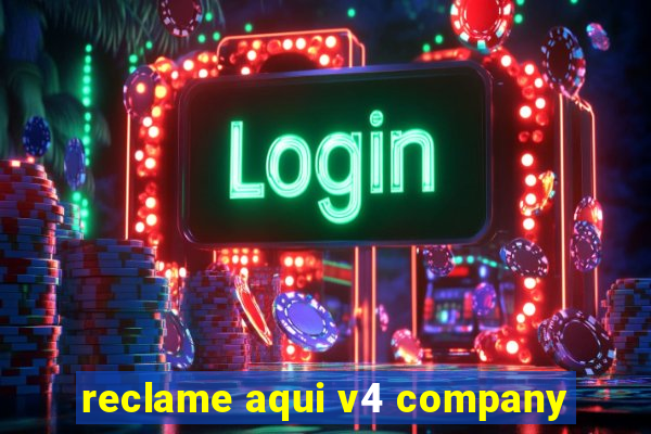 reclame aqui v4 company